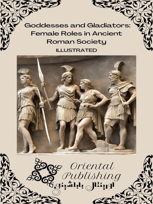 Title details for Goddesses and Gladiators by Oriental Publishing - Available
